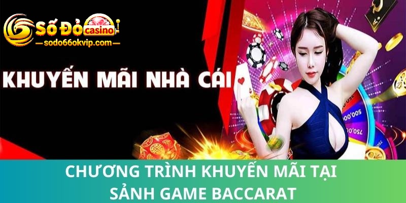 Baccarat Là Gì? Sân Chơi Hiện Đại, Khuyến Mãi Bất Ngờ