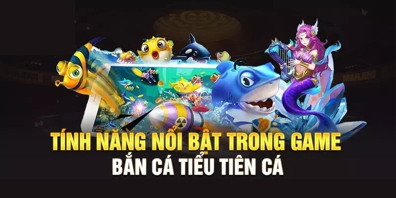 Bắn Cá Tiểu Tiên Cá: Chơi Là Mê, Săn Thủy Quái Bất Tận