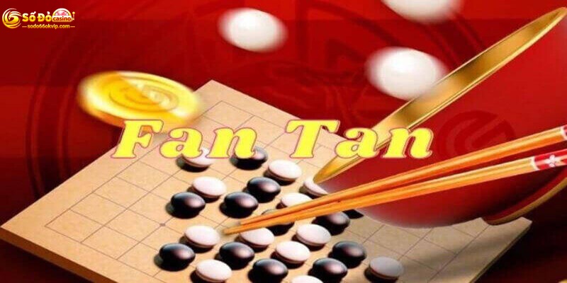 Fantan Là Gì? Hướng Dẫn Cách Chơi Chi Tiết Tại Sodo66