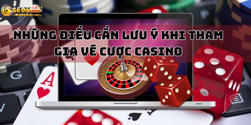 Vé Cược Casino May Mắn Rinh Tiền Về Tay Dễ Dàng Tại SODO66