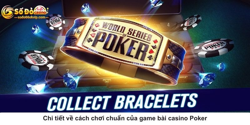 Poker Là Gì? Cách Tiếp Cận Chuẩn Từ A - Z Cho Newbie