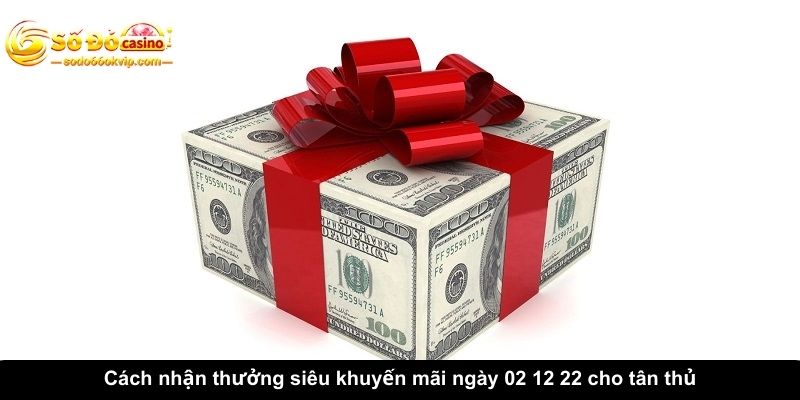 Siêu Khuyến Mãi Ngày 02 12 22 Mỗi Tháng Cho Tất Cả Hội Viên