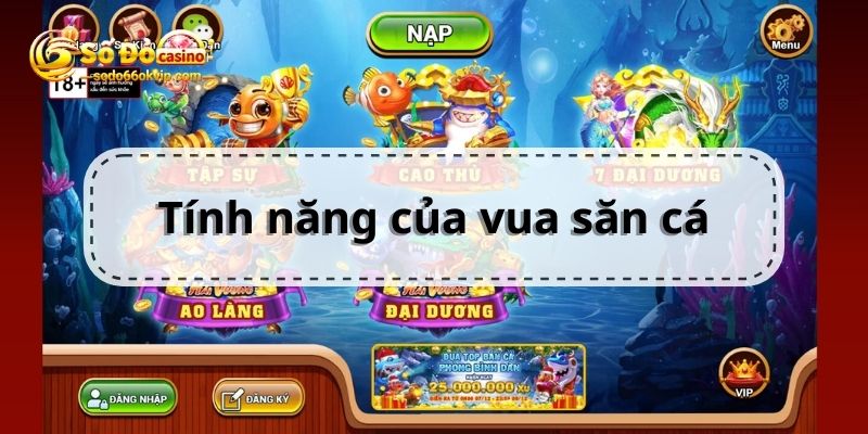 Trải Nghiệm Những Tính Năng Thú Vị Trong Game Vua Săn Cá