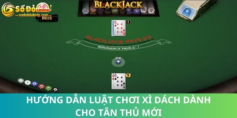 Xì Dách Là Gì Tổng Hợp Kinh Nghiệm Đánh Bài Blackjack Ăn Đậm