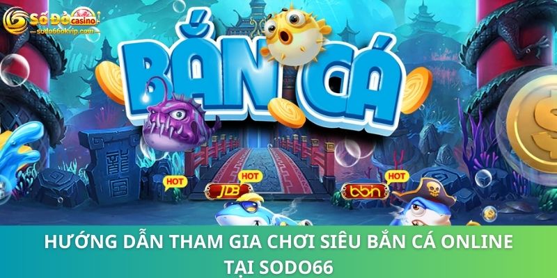 Kinh Nghiệm Chơi Siêu Bắn Cá Online Cho Newbie 2024