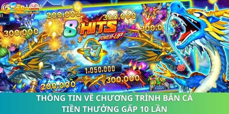 Chơi Bắn Cá Tiền Thưởng Gấp 10 Lần Duy Nhất Chỉ Tại Sodo66